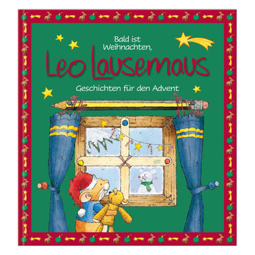 Bald ist Weihnachten, Leo Lausemaus - Geschichten für den Advent