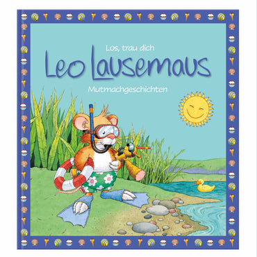 Los, trau dich Leo Lausemaus - Mutmachgeschichten
