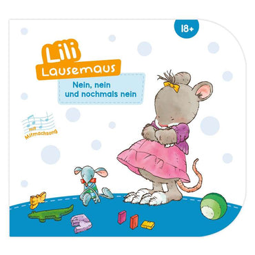 Lili Lausemaus - Nein, nein und nochmals nein