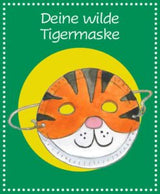 Leo Lausemaus - Wilde Tigermaske basteln